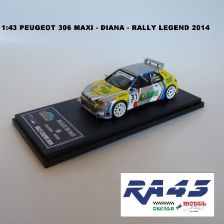 1:43 PEUGEOT 306 MAXI - DIANA - RALLY LEGEND 2014