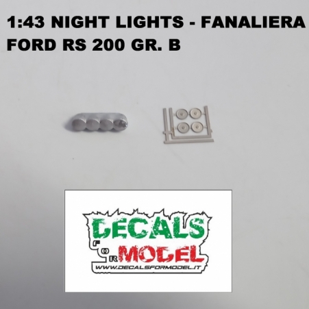 1:43 NIGHT LIGHTS - FANALIERA - FORD RS200 GR. B